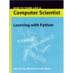 How to Think Like a Computer Scientist: Learning with Python